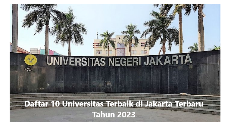 Daftar 10 Universitas Terbaik di Jakarta Terbaru Tahun 2023