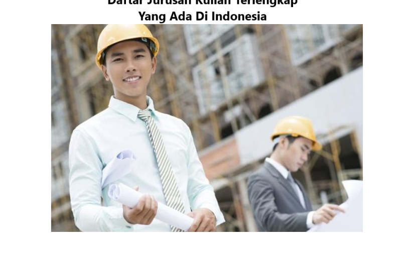 Daftar Jurusan Kuliah Terlengkap Yang Ada Di Indonesia