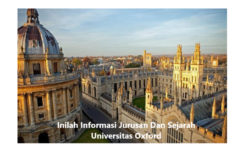 Inilah Informasi Jurusan Dan Sejarah Universitas Oxford